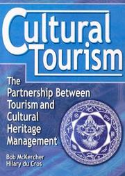 Cultural tourism the partnership between tourism and cultural heritage management
