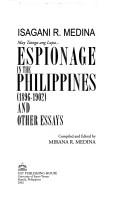 May tainga ang lupa ... espionage in the Philippines, 1896-1902, and other essays