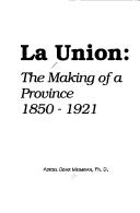 La Union the making of a province 1850-1921
