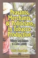 Peasants, merchants, and politicians in Tobacco production Philippine social relations in a global economy
