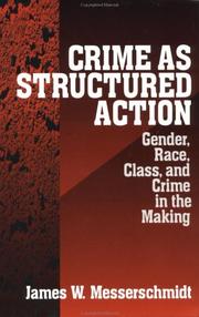 Crime as structured action gender, race, class, and crime in the making