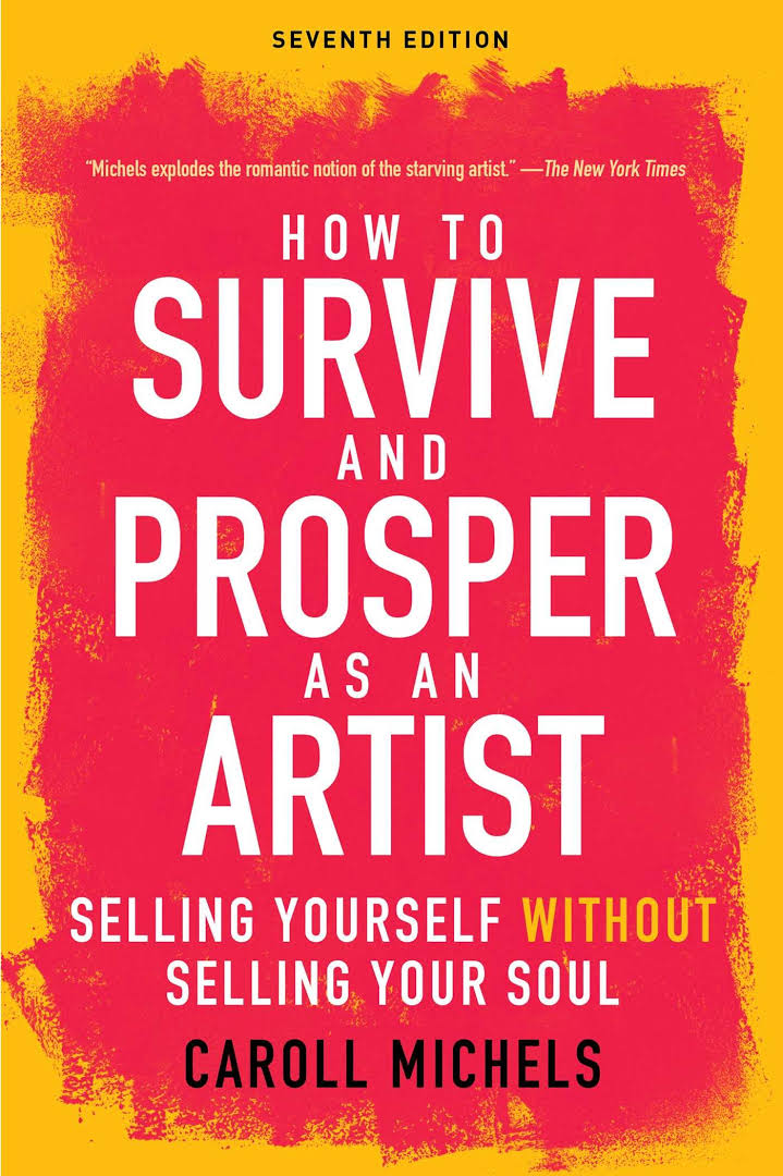 How to survive and prosper as an artist selling yourself without selling your soul
