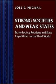 Strong societies and weak states state-society relations and state capabilities in the Third World