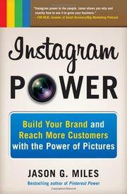Instagram power build your brand and reach more customers with the power of pictures