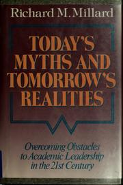 Today's myths and tomorrow's realities overcoming obstacles to academic leadership in 21st century