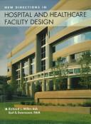 New directions in hospital and healthcare facility design