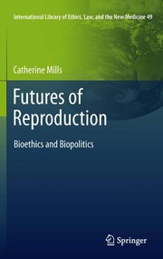 Futures of reproduction bioethics and biopolitics