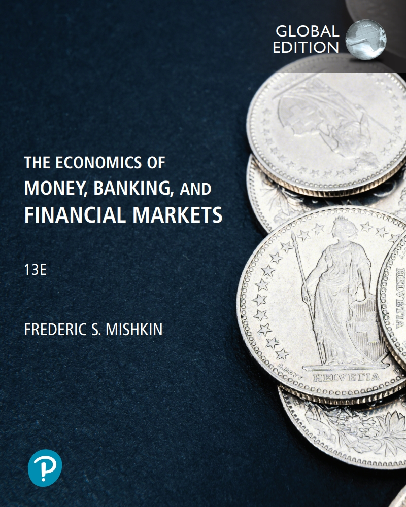 The economics of money, banking and financial markets