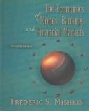 The economics of money, banking, and financial markets