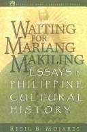Waiting for Mariang Makiling essays in Philippine cultural history