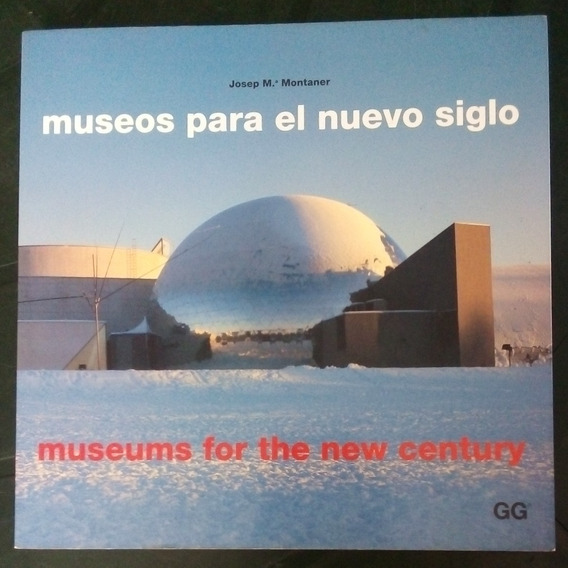 Museos para el nuevo siglo =Museums for the new century