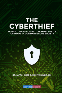 The cyberthief how to guard against the most subtle criminal in our dangerous society