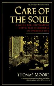 Care of the soul a guide for cultivating depth and sacredness in everyday life