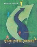 Organizational behavior managing people and organizations