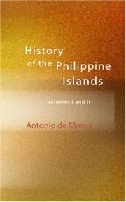 History of the Philippine islands from their discovery by Magellan in 1521 to the beginning of XVII century with descriptions of Japan, China and adjacent countries, Volume I and II