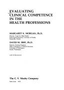 Evaluating clinical competence in the health professions