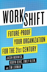 Workshift future-proof your organization for the 21st century