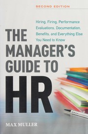 The manager's guide to HR hiring, firing, performance evaluation, benefits, and everything else you need to know