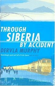 Through Siberia by accident a small slice of autobiography