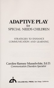 Adaptive play for special needs children strategies to enhance communication and learning