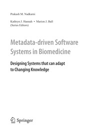Metadata-driven software systems in biomedicine designing systems that can adapt to changing knowledge