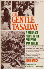 The gentle Tasaday a stone age people in the Philippine rain forest