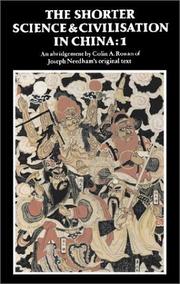 The shorter Science and civilisation in China an abridgement of Joseph Needham's original text