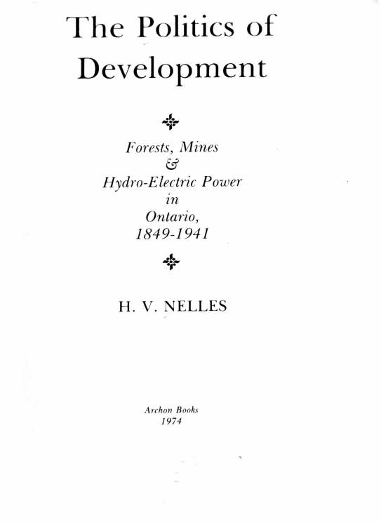The politics of development forests, mines & hydro-electric power in Ontario, 1849-1941