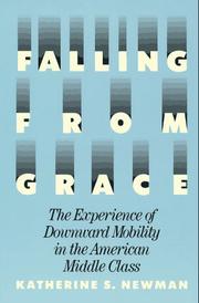 Falling from grace the experience of downward mobility in the American middle class