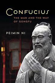 Confucius the man and the way of Gongfu