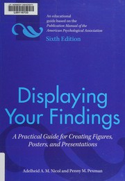 Displaying your findings a practical guide for creating figures, posters, and presentations