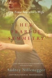 Her fearful symmetry a novel