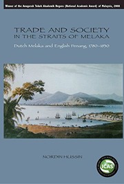 Trade and society in the Straits of Melaka Dutch Melaka and English Penang, 1780-1830