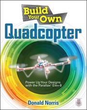 Build your own quadcopter power up your designs with the Parallax Elev-8