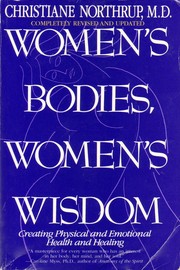 Women's bodies, women's wisdom creating physical and emotional health and healing