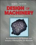 Design of machinery an introduction to the synthesis and analysis of mechanisms and machines