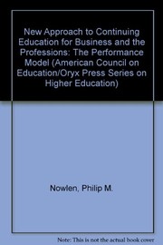 A new approach to continuing education for business and the professions the performance model