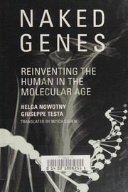 Naked genes reinventing the human in the molecular age