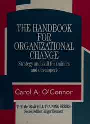 The handbook for organizational change strategy and skill for trainers and developers