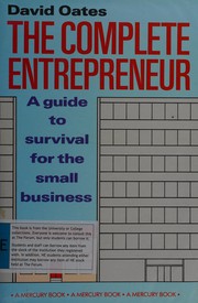 The complete entrepreneur a guide to survival for the small business