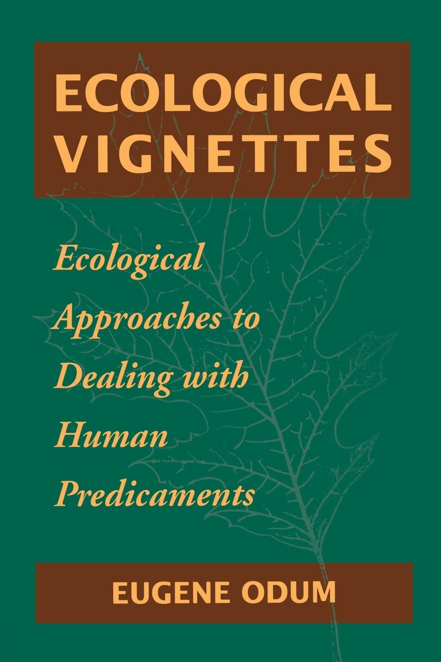 Ecological vignettes ecological approaches to human predicaments