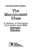 The manipulated press a history of Philippine journalism since 1945