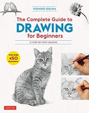 The complete guide to drawing for beginners 21 step-by-step lessons
