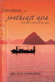 Exploring Southeast Asia a traveller's history of the region