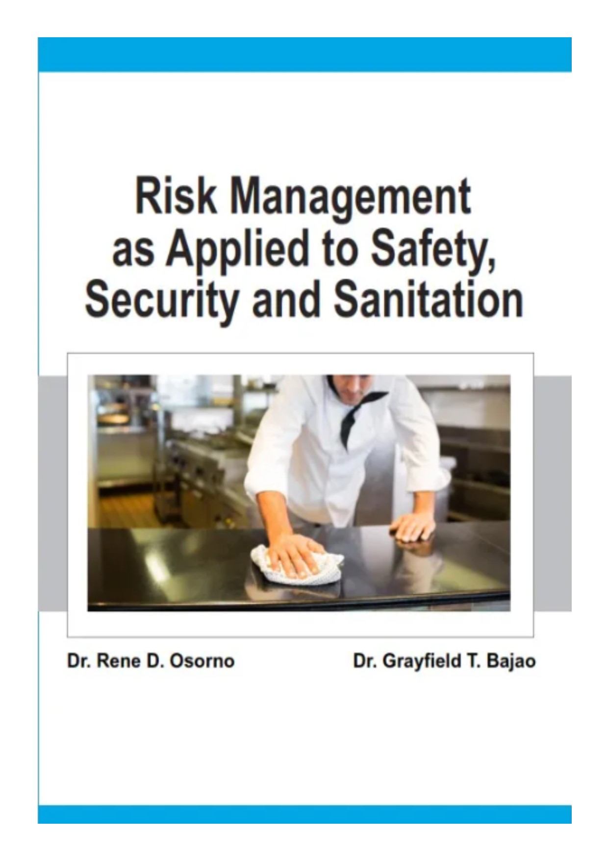 Risk management as applied to safety, security and sanitation