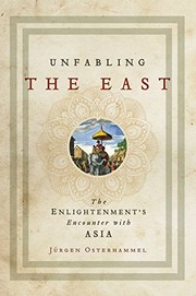 Unfabling the East the Enlightment's encounter with Asia