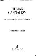 Human capitalism the Japanese enterprise system as world model