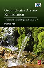 Groundwater arsenic remediation treatment technology and scale up