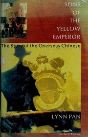 Sons of the yellow emperor the story of the overseas Chinese