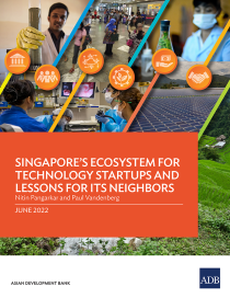 Singapore’s ecosystem for technology startups and lessons for its neighbors